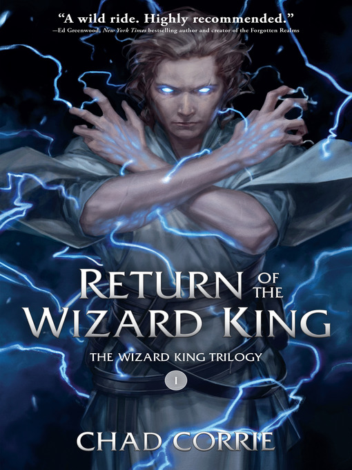 Title details for Return of the Wizard King by Chad Corrie - Available